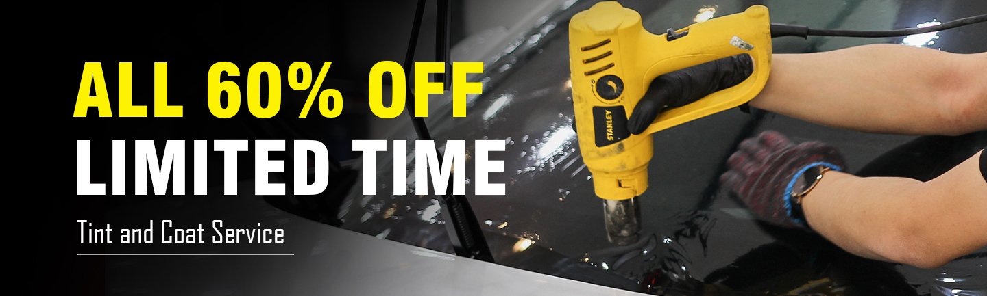 All 60% Off Limited Time Tint and Coat Service